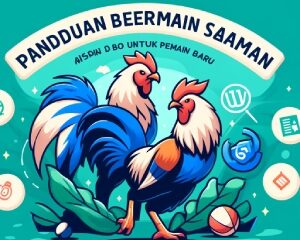 Panduan Bermain Sabung Ayam di WS168 untuk Pemain Baru